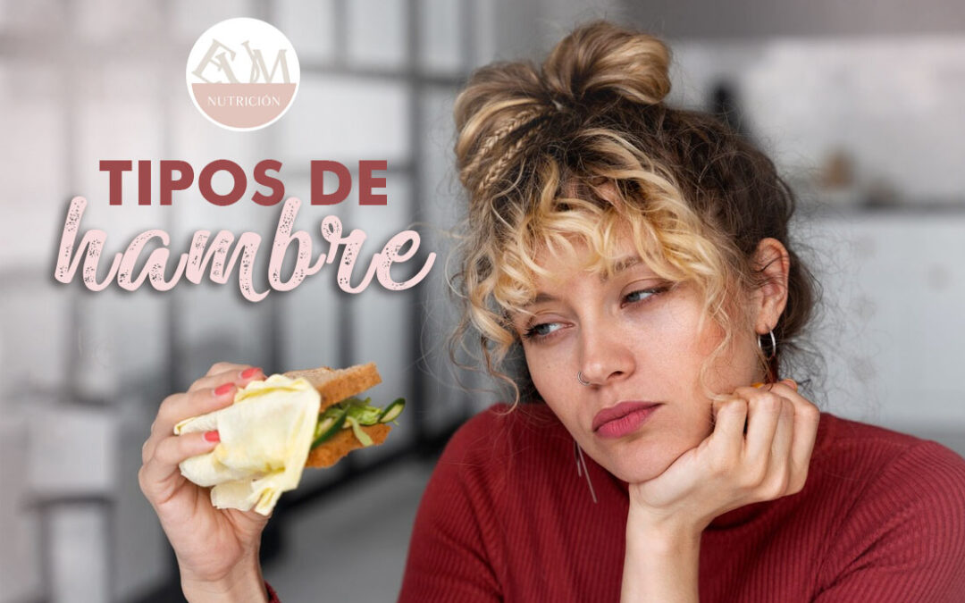 Tipos de Hambre: ¿Sabes Identificar el Tuyo?